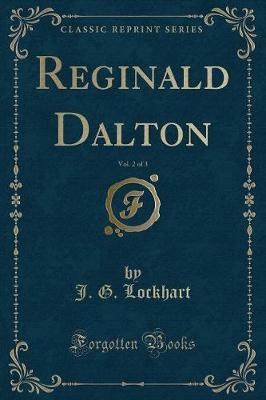 Book cover for Reginald Dalton, Vol. 2 of 3 (Classic Reprint)