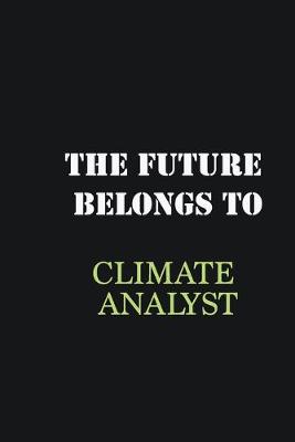 Book cover for The future belongs to Climate Analyst