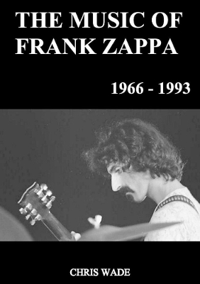 Book cover for The Music of Frank Zappa 1966 - 1993