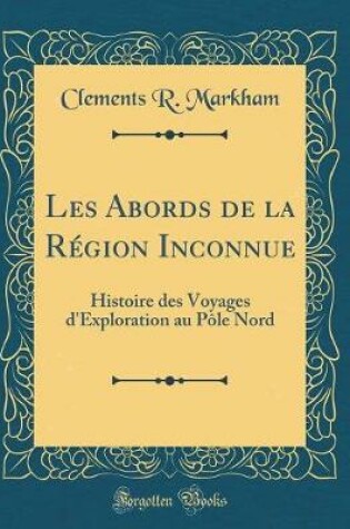 Cover of Les Abords de la Region Inconnue