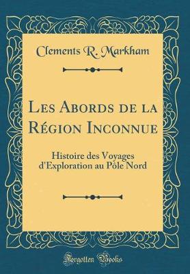 Book cover for Les Abords de la Region Inconnue