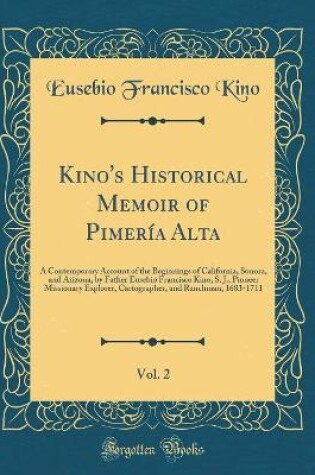 Cover of Kino's Historical Memoir of Pimeria Alta, Vol. 2