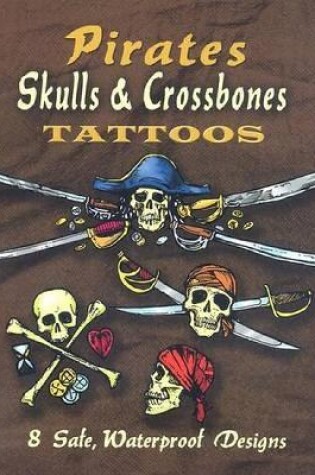 Cover of Pirates Skulls & Crossbones Tattoos