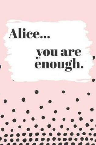 Cover of Alice You are Enough