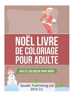 Book cover for Noël Livre de coloriage pour adulte