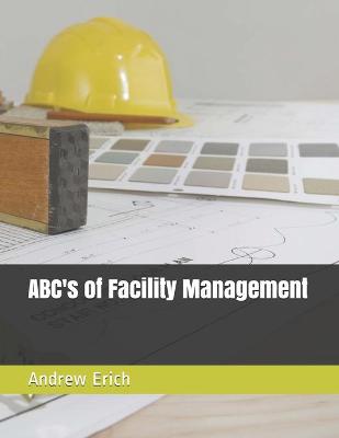 Book cover for ABC's of Facility Management