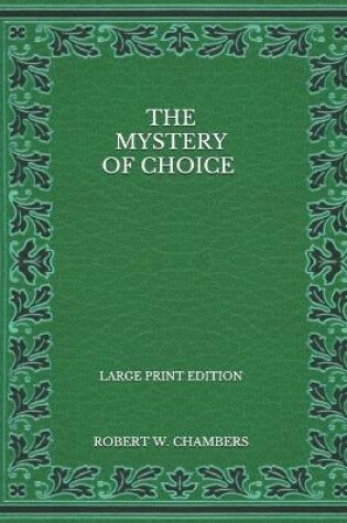 Cover of The Mystery of Choice - Large Print Edition