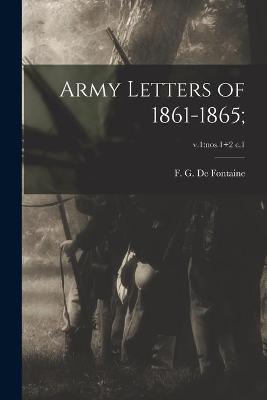 Cover of Army Letters of 1861-1865;; v.1