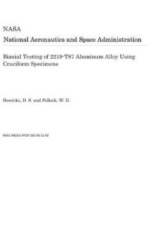 Cover of Biaxial Testing of 2219-T87 Aluminum Alloy Using Cruciform Specimens