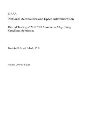 Book cover for Biaxial Testing of 2219-T87 Aluminum Alloy Using Cruciform Specimens