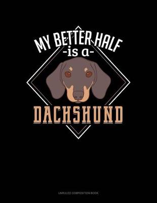 Book cover for My Better Half Is a Dachshund