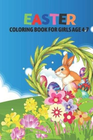 Cover of Easter Coloring Book For Girls Ages 4-7