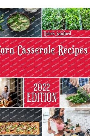 Cover of Corn Casserole Recipes