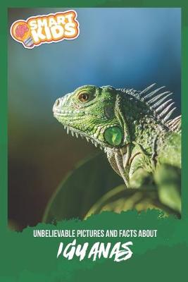 Book cover for Unbelievable Pictures and Facts About Iguanas