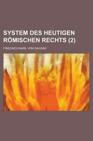 Cover of System Des Heutigen R Mischen Rechts (2)