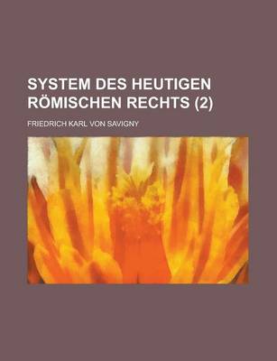 Book cover for System Des Heutigen R Mischen Rechts (2)