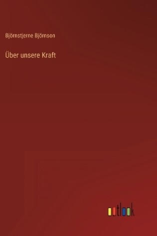 Cover of Über unsere Kraft