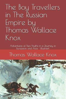 Book cover for The Boy Travellers in The Russian Empire by Thomas Wallace Knox