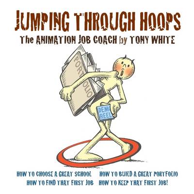 Book cover for Jumping Through Hoops: The Animation Job Coach