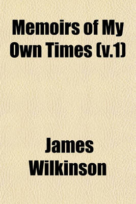 Book cover for Memoirs of My Own Times (V.1)