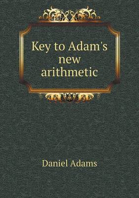 Book cover for Key to Adam's new arithmetic