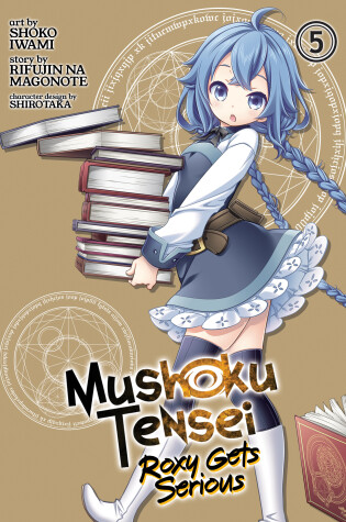 Cover of Mushoku Tensei: Roxy Gets Serious Vol. 5