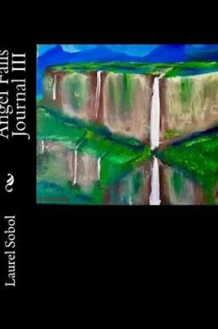 Cover of Angel Falls Journal III
