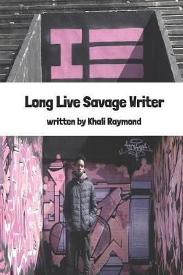 Book cover for Long Live Savage Writer