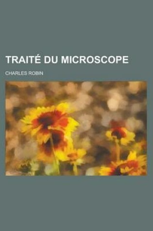 Cover of Traite Du Microscope