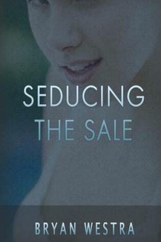 Cover of Seducing The Sale