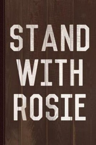 Cover of Stand with Rosie Journal Notebook