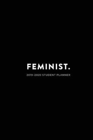 Cover of 2019 - 2020 Student Planner; Feminist.