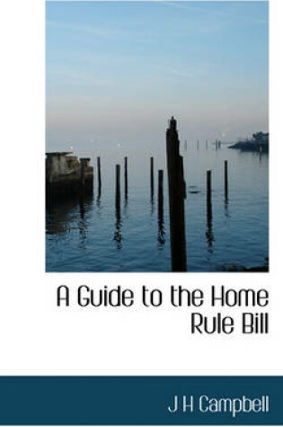 Cover of A Guide to the Home Rule Bill