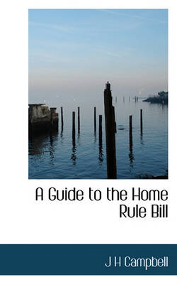 Book cover for A Guide to the Home Rule Bill