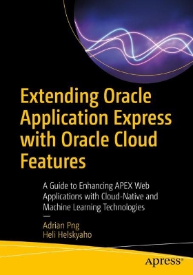 Book cover for Extending Oracle Application Express with Oracle Cloud Features