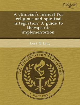 Book cover for A Clinician's Manual for Religious and Spiritual Integration: A Guide to Therapeutic Implementation