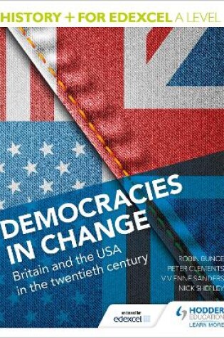 Cover of History+ for Edexcel A Level: Democracies in change: Britain and the USA in the twentieth century