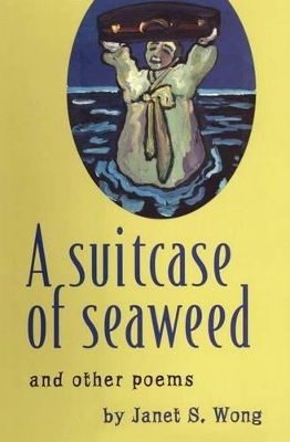 Book cover for A Suitcase of Seaweed and Other Poems