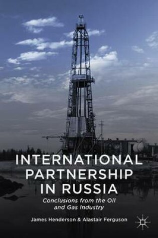 Cover of International Partnership in Russia: Conclusions from the Oil and Gas Industry