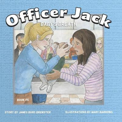 Book cover for Officer Jack - Book 5 - Baby's Breath