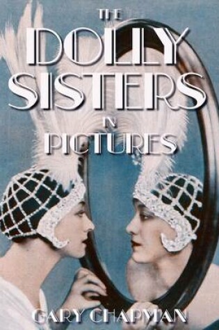 Cover of The Dolly Sisters in Pictures