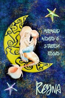 Book cover for Mermaid Wishes and Starfish Kisses Reyna