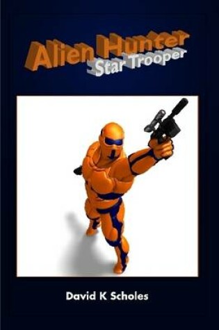 Cover of Alien Hunter, Star Trooper