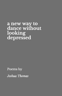 Book cover for A new way to dance without looking depressed