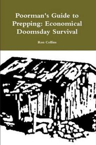 Cover of Poorman's Guide to Prepping: Economical Doomsday Survival