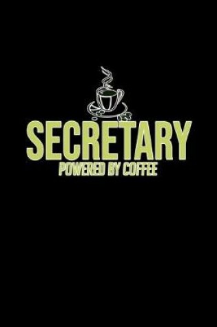 Cover of Secretary powered by coffee