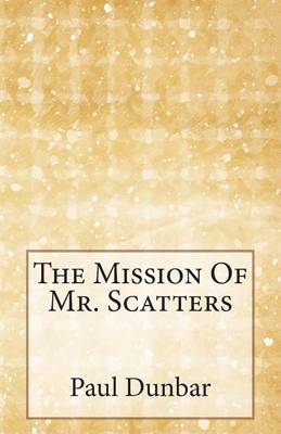 Book cover for The Mission Of Mr. Scatters