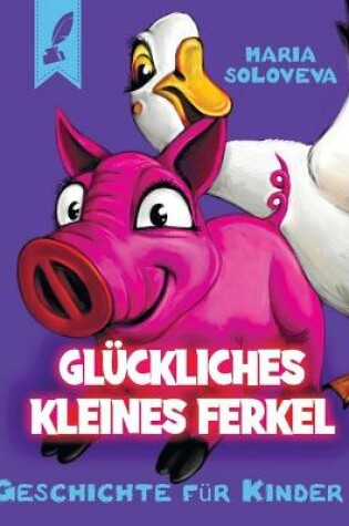 Cover of Glückliches Kleines Ferkel