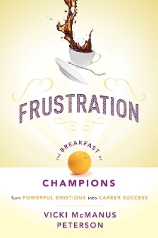 Cover of Frustration: The Breakfast of Champions