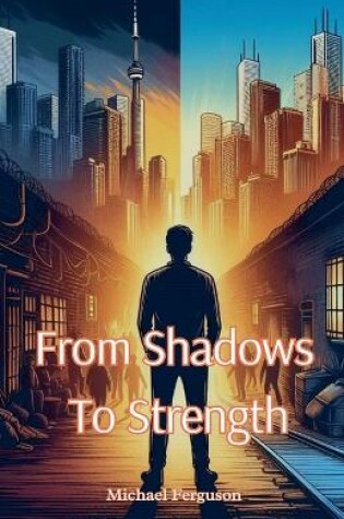 Cover of From Shadows To Strength